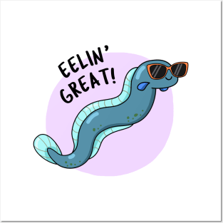 Eelin Great Cute Feeling Great Eel Pun Posters and Art